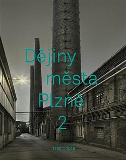 Dějiny města Plzně. 2, 1788–1918