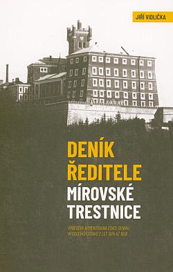 Deník ředitele mírovské trestnice