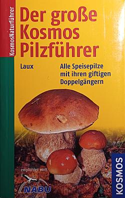 Der große Kosmos Pilzführer