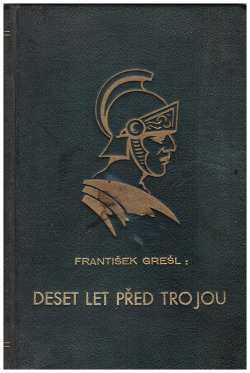 Deset let před Trojou