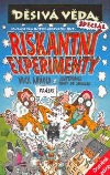 Riskantní experimenty