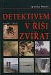 Detektivem v říši zvířat