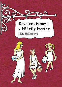 Devatero řemesel v říši víly Izeríny