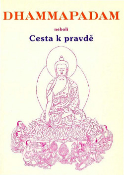 Dhammapadam neboli Cesta k pravdě