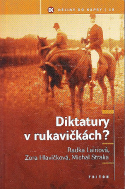 Diktatury v rukavičkách?