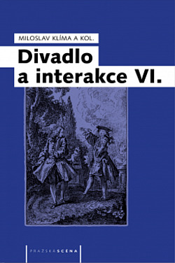 Divadlo a interakce VI.