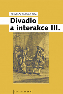 Divadlo a interakce III.