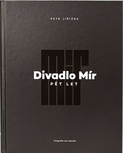 Divadlo Mír: Pět let