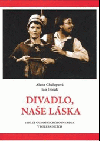Divadlo, naše láska