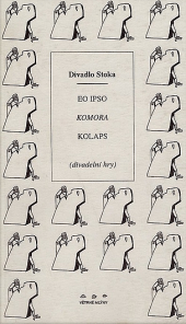 Divadlo Stoka: Eo ipso, Komora, Kolaps