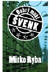 Dobrý mukl Švenk