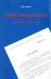 Dobrý práskač Švejk - "prameny" StB mluví