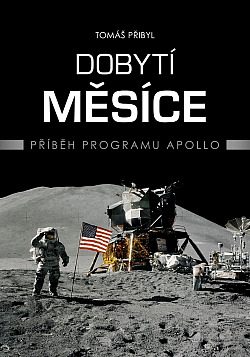 Dobytí Měsíce: Příběh programu Apollo