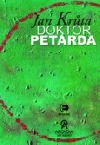 Doktor Petarda, aneb Ten, který se postaral
