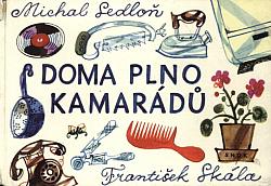 Doma plno kamarádů