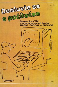 Domluvte se s počítačem - Seznamka VTM s programovacími jazyky BASIC, PASCAL a PROLOG