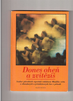 Dones oheň a zvítězíš