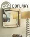 Doplňky - 500 tipů