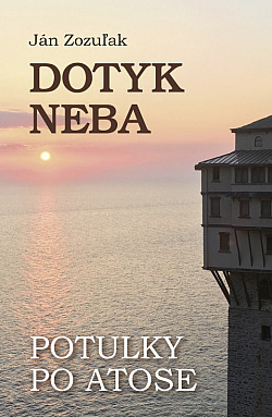 Dotyk neba – potulky po Atose