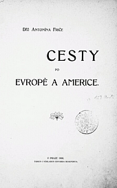 Dr. Antonína Friče cesty po Evropě a Americe