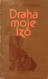 Drahá moje Izo