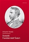 Dramatik František Adolf Šubert