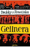 Drobky z Františka Gellnera