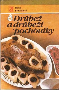 Drůbež a drůbeží pochoutky