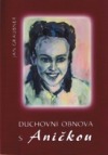 Duchovní obnova s Aničkou