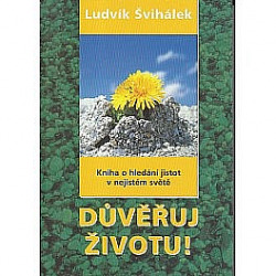 Důvěřuj životu