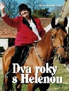 Dva roky s Helenou
