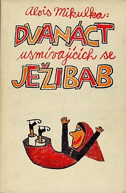 Dvanáct usmívajících se ježibab