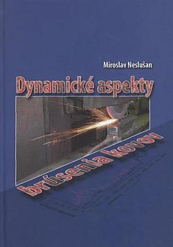 Dynamické aspekty brúsenia kovov