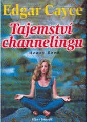 Edgar Cayce: Tajemství channelingu