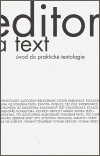 Editor a text: úvod do praktické textologie