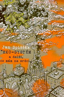 Eko-systém a další, co mám na srdci