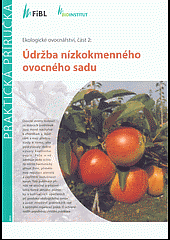 Ekologické ovocnářství - část II.