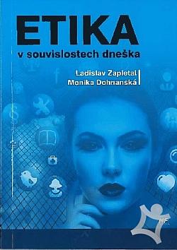 Etika v souvislostech dneška