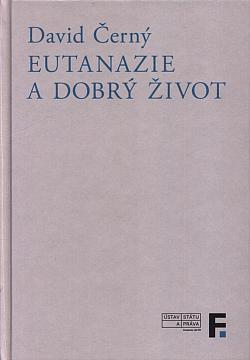 Eutanazie a dobrý život