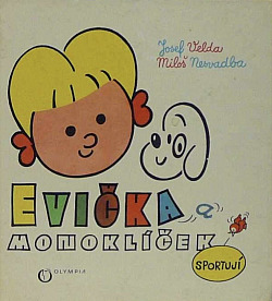Evička a Monoklíček sportují