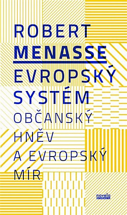Evropský systém: Občanský hněv a evropský mír