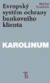 Evropský systém ochrany bankovního klienta