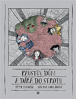Faustův dům a díra do stropu