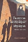 Faustyna neobyčejně obyčejná