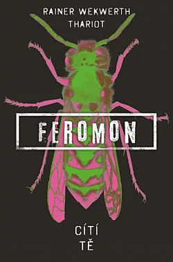 Feromon: Cítí tě