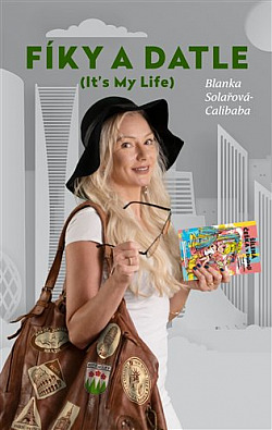 Fíky a datle: It´s my life