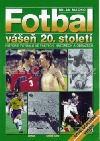 Fotbal - vášeň 20. století