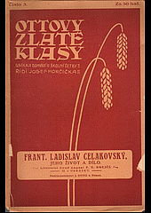 Frant. Ladislav Čelakovský, jeho život a dílo