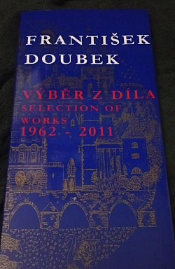 František Doubek - výběr z díla 1962-2011