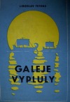 Galeje vypluly
